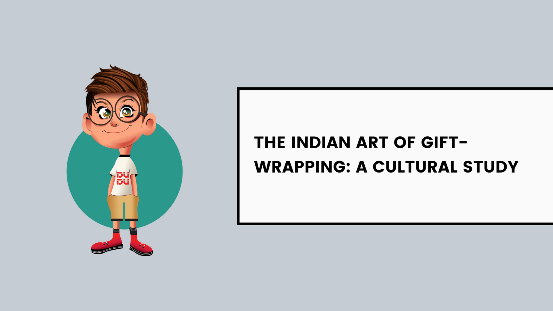 The Indian Art Of Gift-Wrapping: A Cultural Study