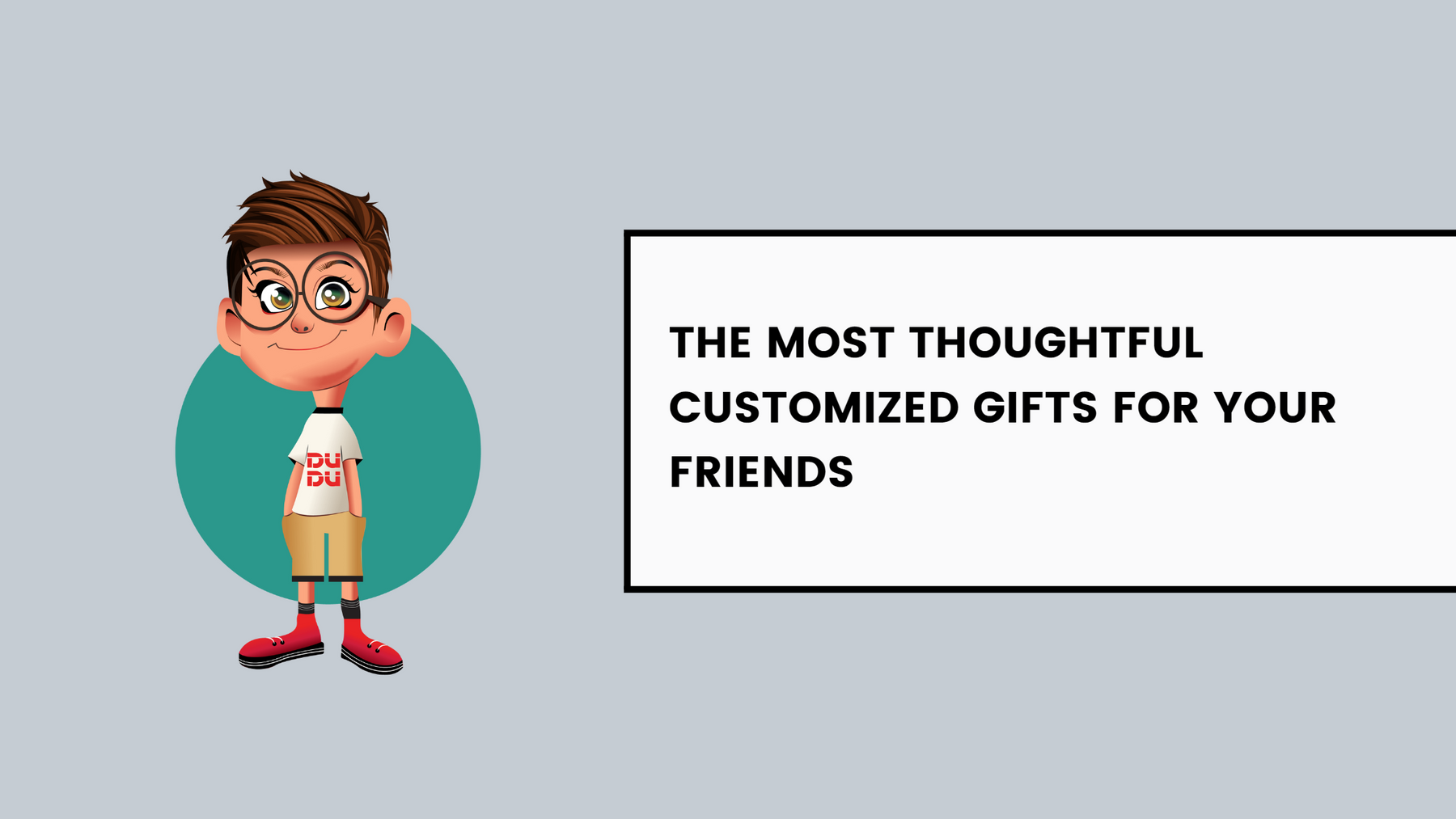 The Most Thoughtful Customized Gifts for Your Friends