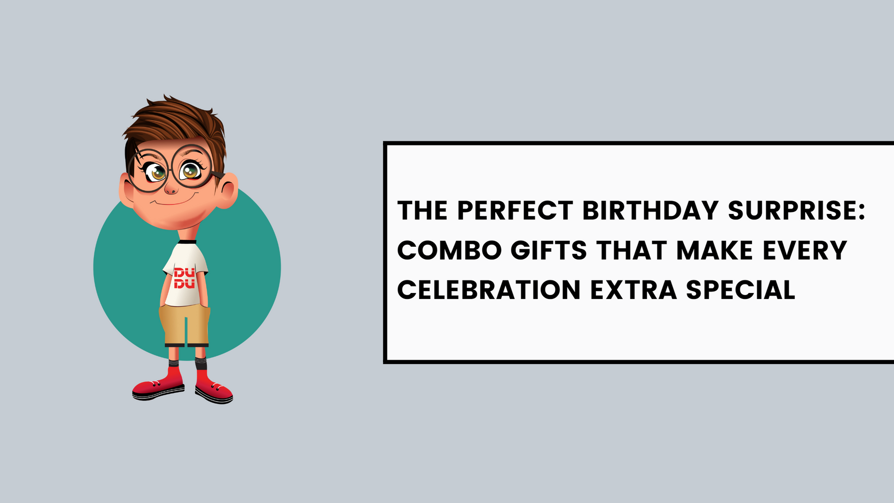 The Perfect Birthday Surprise: Combo Gifts that Make Every Celebration Extra Special