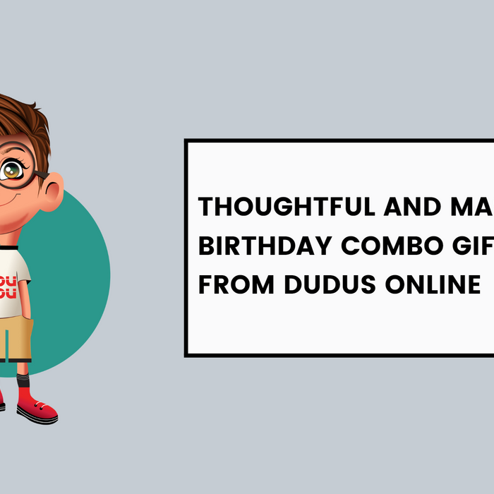 Thoughtful And Masculine: Birthday Combo Gifts For Him From Dudus Online