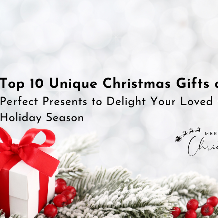 Top 10 Unique Christmas Gifts of 2023: Perfect Presents to Delight Your Loved Ones This Holiday Season