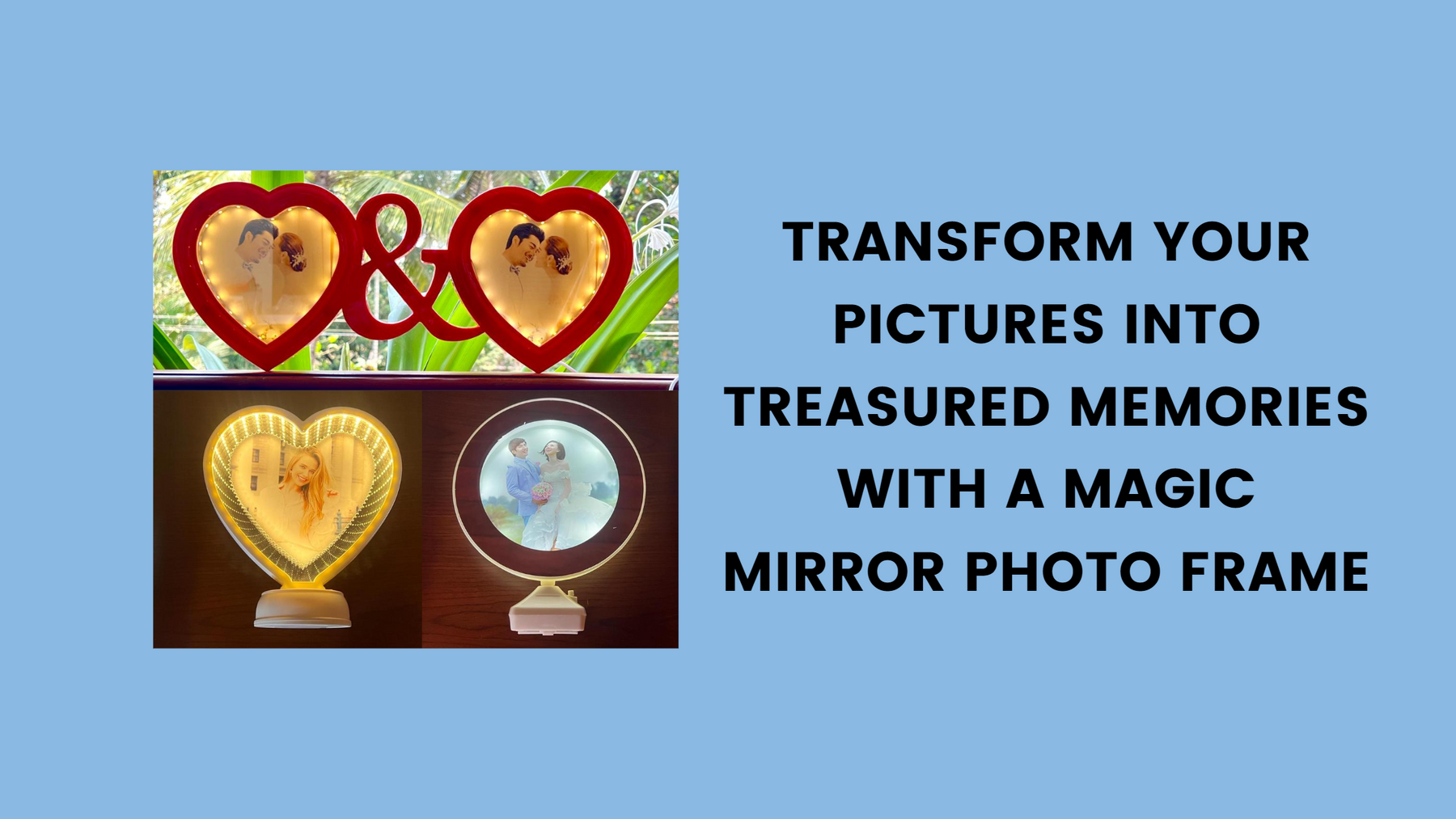 Transform Your Pictures Into Treasured Memories With a Magic Mirror Photo Frame