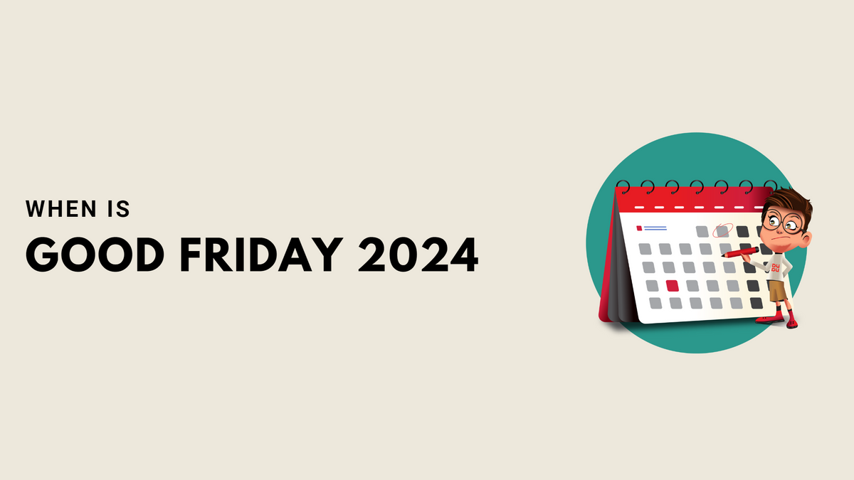 When Is Good Friday 2024? — Dudus Online