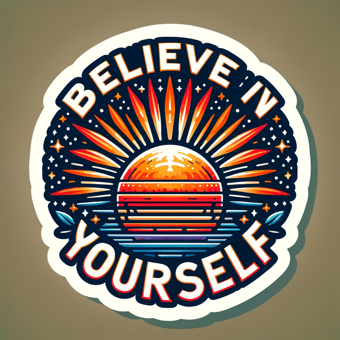 Believe in Yourself sticker