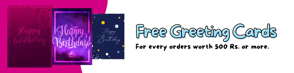 Free greeting cards for all orders worth 500 Rs. or more;