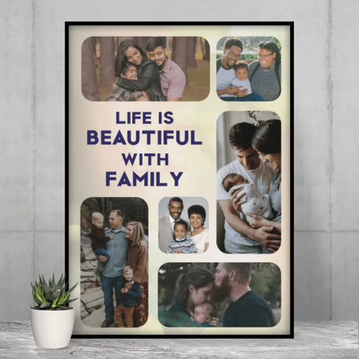 Life is beautiful with family collage poster - Dudus Online