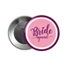 Bride squad button badge - Dudus Online