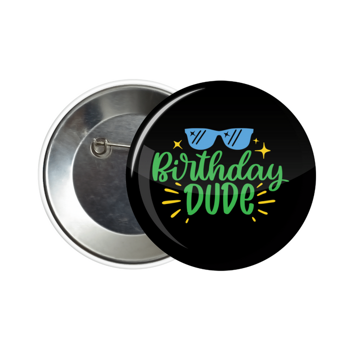 Birthday dude button badge - Dudus Online