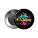 I'm the birthday king button badge - Dudus Online