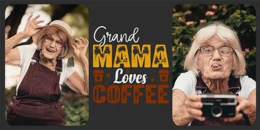 Grand mama loves coffee - Dudus Online
