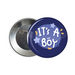It's a boy button badge - Dudus Online