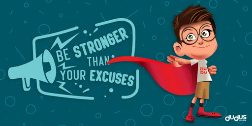 Be stronger than your excuses - Dudus Online