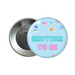 Brother to be button badge - Dudus Online