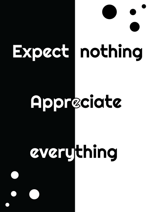 Expect nothing, Appreciate everything - Dudus Online