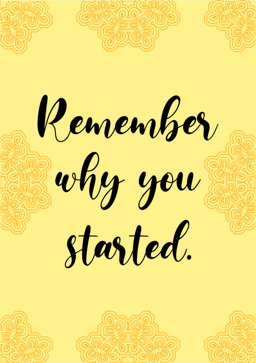 Remember why you started - Dudus Online